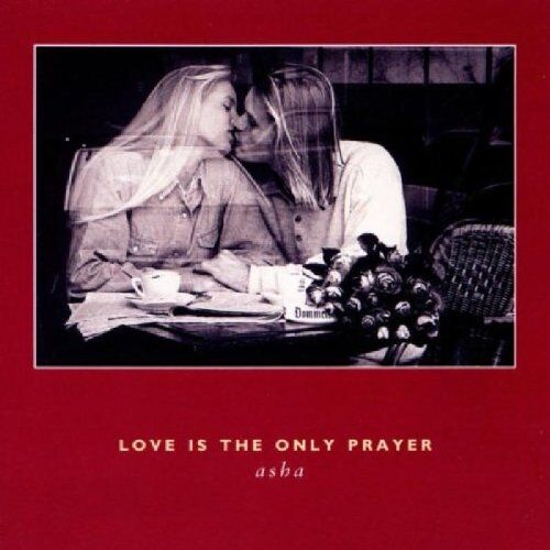 Asha - Love Is the Only Prayer - Preis vom 09.10.2026 07:28:09 h
