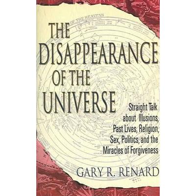 The Disappearance of the Universe, Taschenbuch von Gary R. Renard, KNV Besorgung, 978-1-4019-0566-8