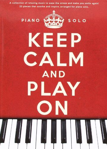 Various - Keep Calm and Play on. Spielbuch für Piano mit Stücken von Michael Nyman, Yann Tiersen, Yiruma und Ludovico Einaudi (Piano Solo) - Preis vom 02.10.2026 23:42:20 h