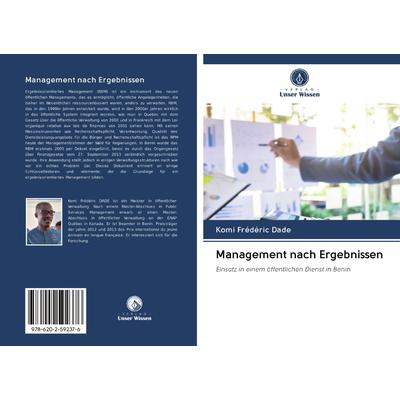 Management nach Ergebnissen, Taschenbuch von Komi Frédéric Dade, BoD - Books on Demand, 978-620-2-59237-6