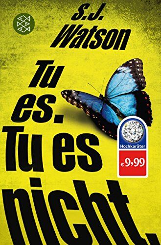Watson, S. J. - Tu es. Tu es nicht.: Thriller - Preis vom 09.10.2026 07:28:09 h