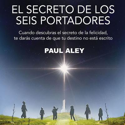 El secreto de los seis portadores - Paul Aley, Audio, 9782957819829