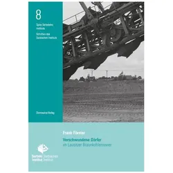 Verschwundene Dörfer im Lausitzer Braunkohlenrevier, Fachbücher von Frank Förster