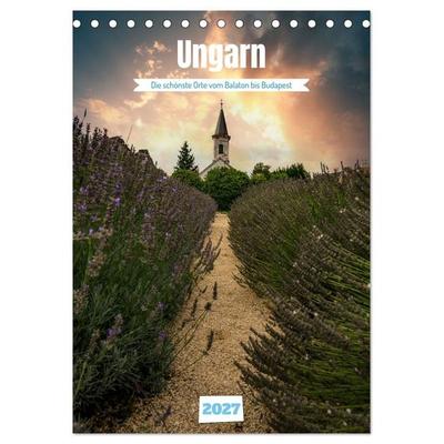 Die schönsten Orte vom Balaton nach Budapest (Tischkalender 2027 DIN A5 hoch), CALVENDO Monatskalender