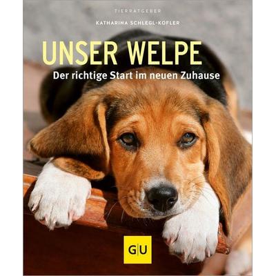 Unser Welpe, Taschenbuch von Katharina Schlegl-Kofler, Gräfe und Unzer Verlag GmbH, 978-3-8338-3642-8