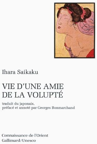 Saikaku Ihara - Vie d'une amie de la volupté : roman de mœurs paru en 1686, 3e année de l'ère Jôkyô - Preis vom 13.10.2026 19:28:25 h