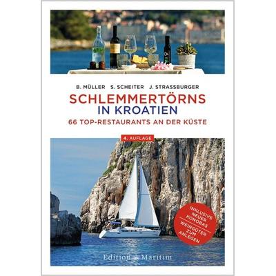 Schlemmertörns in Kroatien, Taschenbuch von Bodo Müller,Siegrun Scheiter,Jürgen Strassburger, Delius Klasing, 978-3-667-12481-4