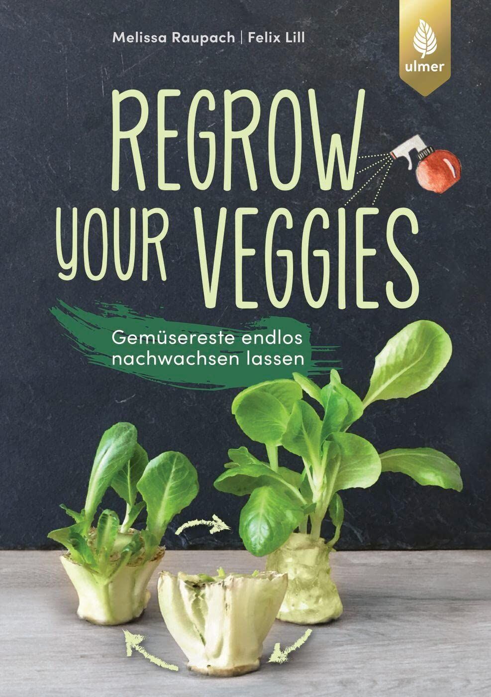 Melissa Raupach - Regrow your veggies - Preis vom 17.10.2026 19:25:27 h