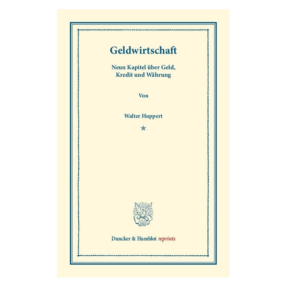 Duncker & Humblot Geldwirtschaft (Deutsch, Softcover, Walter Huppert) (7928988)