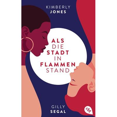 Als die Stadt in Flammen stand, Taschenbuch von Kimberly Jones,Gilly Segal, Cbt