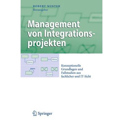 Management von Integrationsprojekten, Gebundene Ausgabe von , Springer Berlin, 978-3-540-93772-2