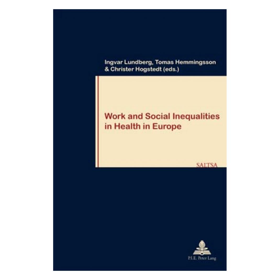 Peter Lang Work and Social Inequalities in Health in Europe (Englisch, Softcover, Christer Hogstedt, Ingvar Lundberg, Thomas Hemmingsson) (56023152)