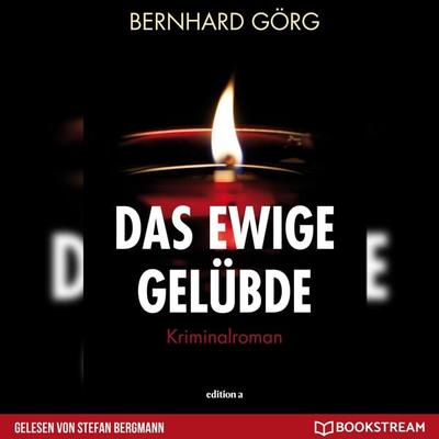 Das ewige Gelübde - Bernhard Görg, Audio, 9783991156055