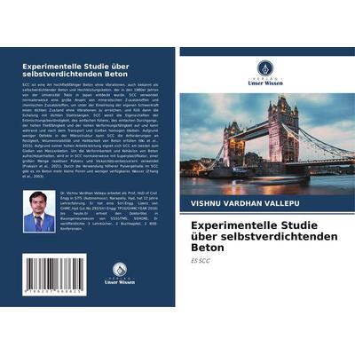 Experimentelle Studie über selbstverdichtenden Beton, Taschenbuch von Vishnu Vardhan Vallepu, Verlag Unser Wissen, 978-620-7-66862-5