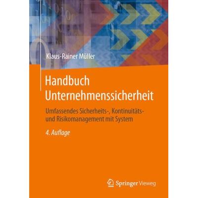 Handbuch Unternehmenssicherheit, Gebundene Ausgabe von Klaus-Rainer Müller, Springer Fachmedien Wiesbaden GmbH, 978-3-658-40571-7