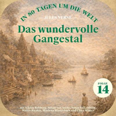 Das wundervolle Gangestal (In 80 Tagen um die Welt, Folge 14) - Jules Verne, Audio, 9783711956620