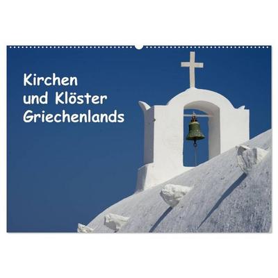 Kirchen und Klöster Griechenlands (Wandkalender 2027 DIN A2 quer), CALVENDO Monatskalender