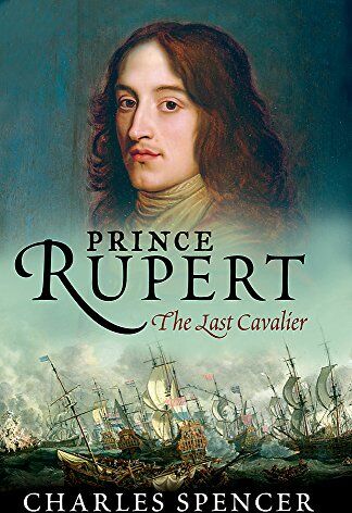 Spencer, Lord Charles - Prince Rupert: The Last Cavalier - Preis vom 09.10.2026 07:28:09 h