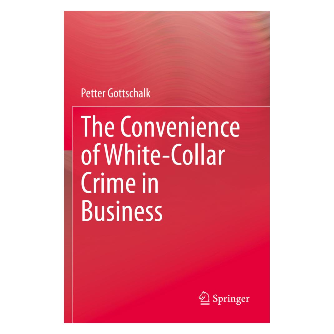 Springer The Convenience of White-Collar Crime in Business (Englisch, Softcover, Petter Gottschalk) (56174796)