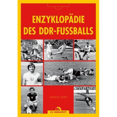 Enzyklopädie des DDR-Fußballs, Gebundene Ausgabe von Hanns Leske, Die Werkstatt, 978-3-89533-556-3