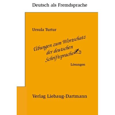 Übungen zum Wortschatz der deutschen Schriftsprache, Taschenbuch von Ursula Turtur, Liebaug-Dartmann, 978-3-922989-62-2
