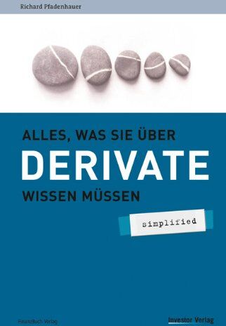 Richard Pfadenhauer - Alles was sie über Derivate wissen müssen - simplified - Preis vom 30.09.2026 09:01:18 h