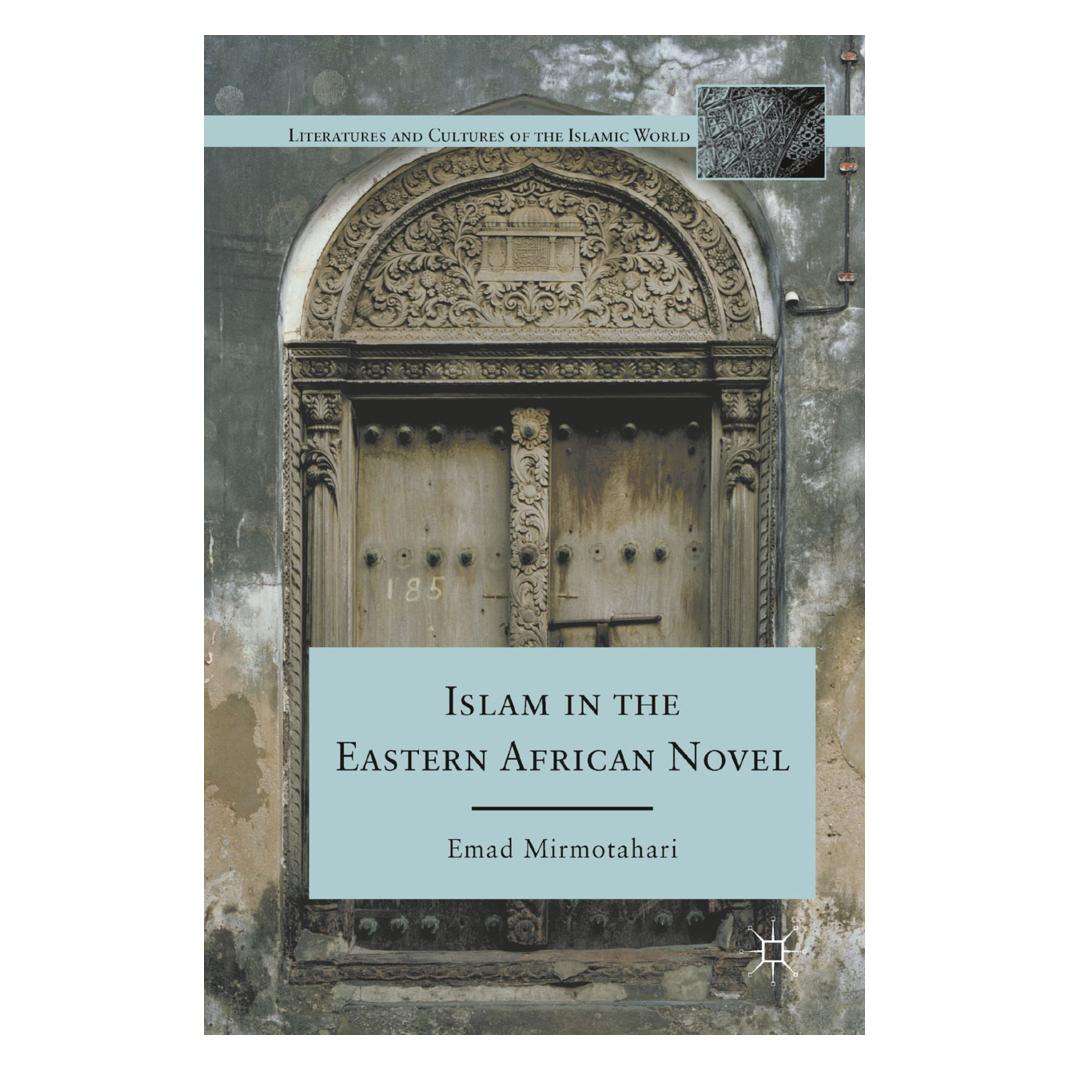 Springer Islam in the Eastern African Novel (Englisch, Softcover, E. Mirmotahari) (55836938)