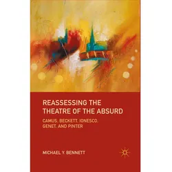 Reassessing the Theatre of the Absurd, Fachbücher von M. Bennett