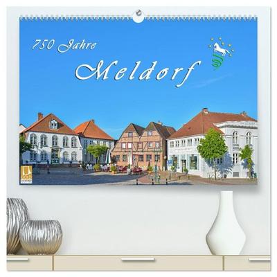 750 Jahre Meldorf (hochwertiger Premium Wandkalender 2027 DIN A2 quer), Kunstdruck in Hochglanz