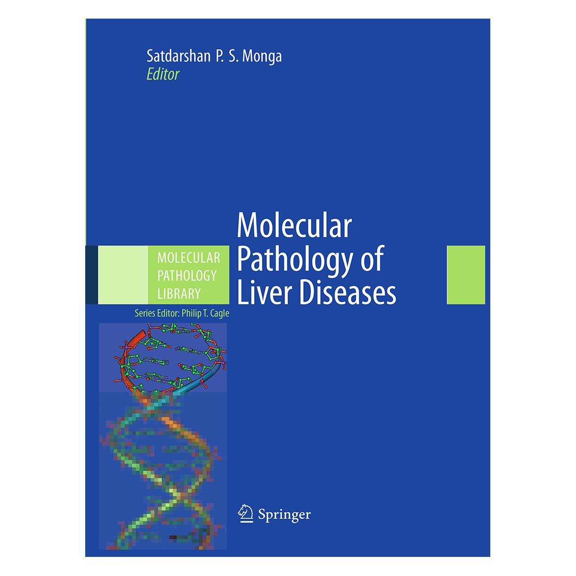 Springer Molecular Pathology of Liver Diseases (Englisch, Softcover, P S Monga, Philip T. Cagle, Satdarshan P. S. Monga, Satdarshan/T Cagle) (55952772)