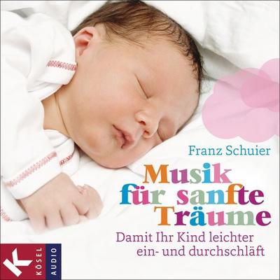 Musik für sanfte Träume - Franz Schuier, Audio, 9783466330058