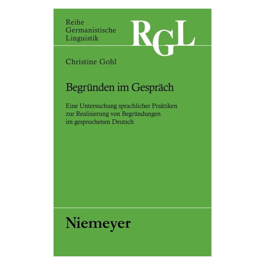 De Gruyter Begründen im Gespräch (Deutsch, Hardcover, Christine Gohl) (7202732)