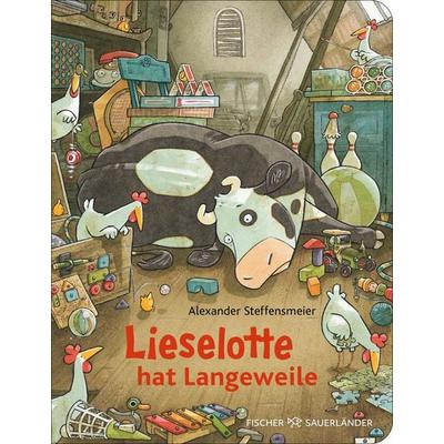 Lieselotte hat Langeweile, Gebundene Ausgabe von Alexander Steffensmeier, Fischer Sauerländer, 978-3-7373-7471-2