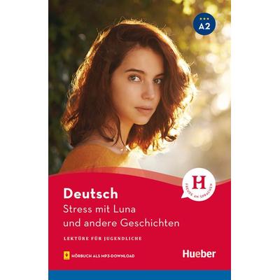 Stress mit Luna und andere Geschichten, Taschenbuch von Leonhard Thoma, Hueber, 978-3-19-418580-7