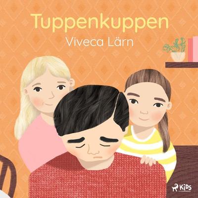 Tuppenkuppen - Viveca Lärn, Audio, 9788711849026
