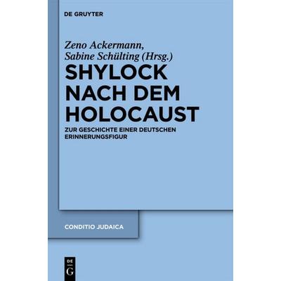 Shylock nach dem Holocaust, Gebundene Ausgabe von , De Gruyter, 978-3-11-025820-2