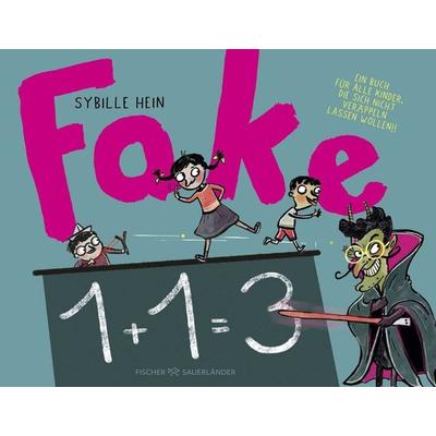 Fake, Gebundene Ausgabe von Sybille Hein, Fischer Sauerländer, 978-3-7373-7495-8