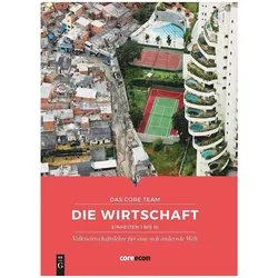 CORE Economics Education:Die Wirtschaft, Fachbücher von Core Economics Education