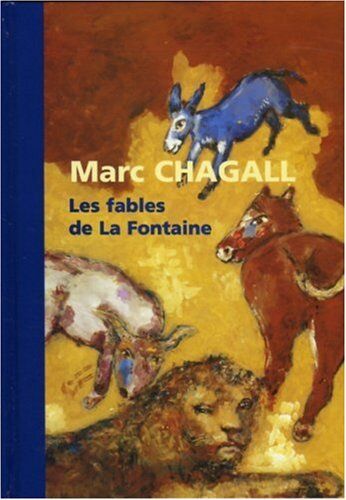 Marc Chagall - Marc Chagall, les Fables de La Fontaine : exposition, Céret, Musée d'art moderne, 28 octobre 1995-8 janvier 1996 ; Nice, Musée national Message biblique Marc Chagall, 13 janvier-25 mars 1996 - Preis vom 02.10.2026 23:42:20 h