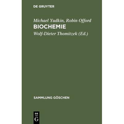 Biochemie, Gebundene Ausgabe von Michael Yudkin,Robin Offord, De Gruyter, 978-3-11-004464-5