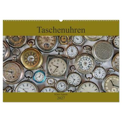 Taschenuhren (Wandkalender 2027 DIN A2 quer), CALVENDO Monatskalender