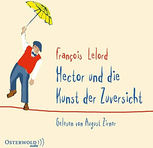 François Lelord - Hector und die Kunst der Zuversicht: 5 CDs (Hectors Abenteuer) - Preis vom 30.09.2026 22:30:23 h