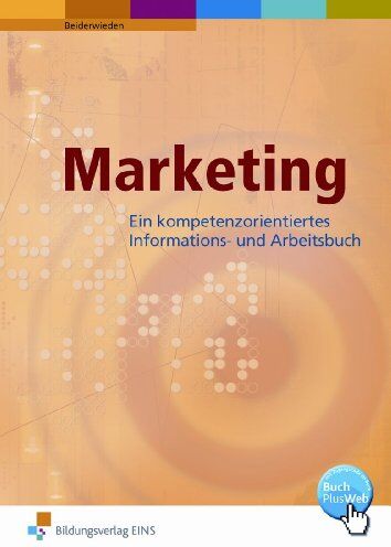 Arndt Beiderwieden - Marketing. Ein handlungsorientiertes Informations- und Arbeitsbuch. Lehr-/Fachbuch (Lernmaterialien) - Preis vom 09.10.2026 07:28:09 h