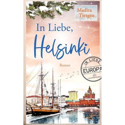 In Liebe, Helsinki, Taschenbuch von Madita Tietgen, Zeilenfluss, 978-3-96714-340-9