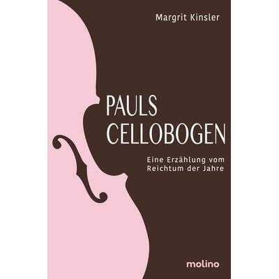 Pauls Cellobogen, Taschenbuch von Margrit Kinsler, Molino Verlag, 978-3-911682-41-1
