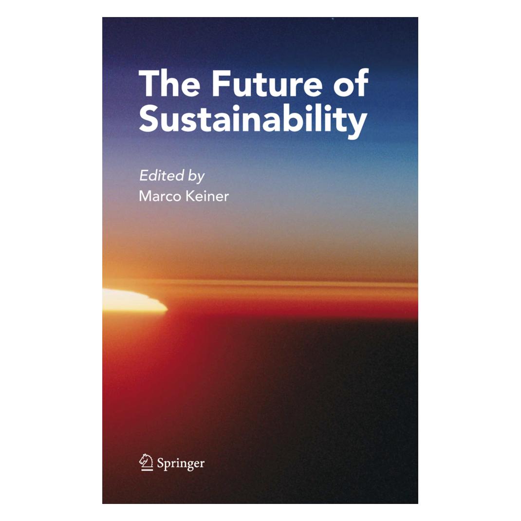 Springer The Future of Sustainability (Englisch, Softcover, Marco Keiner) (55379196)