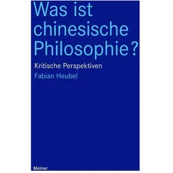 Was ist chinesische Philosophie?, Fachbücher von Fabian Heubel