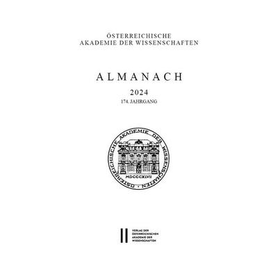 Almanach, 174. Jahrgang (2024), Gebundene Ausgabe von , Verlag der österreichischen Akademie der Wissenschaften, 978-3-7001-9742-3