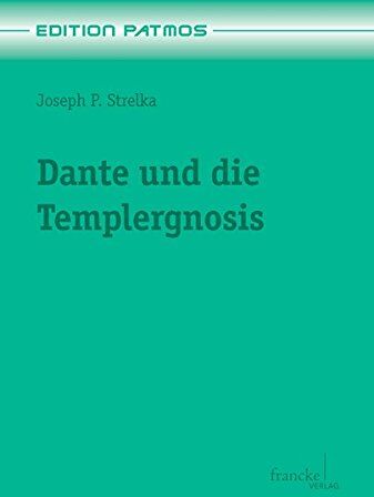 Strelka, Joseph P - Dante und die Templergnosis (Edition Patmos) - Preis vom 12.10.2026 11:37:12 h