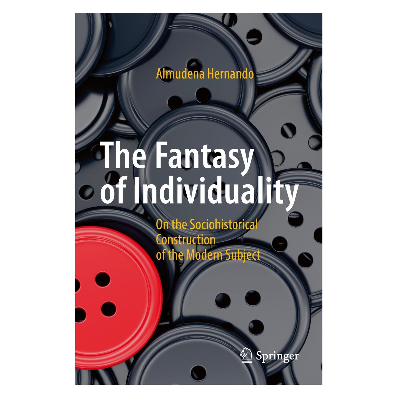 Springer The Fantasy of Individuality (Englisch, Hardcover, Almudena Hernando) (9783319607191)